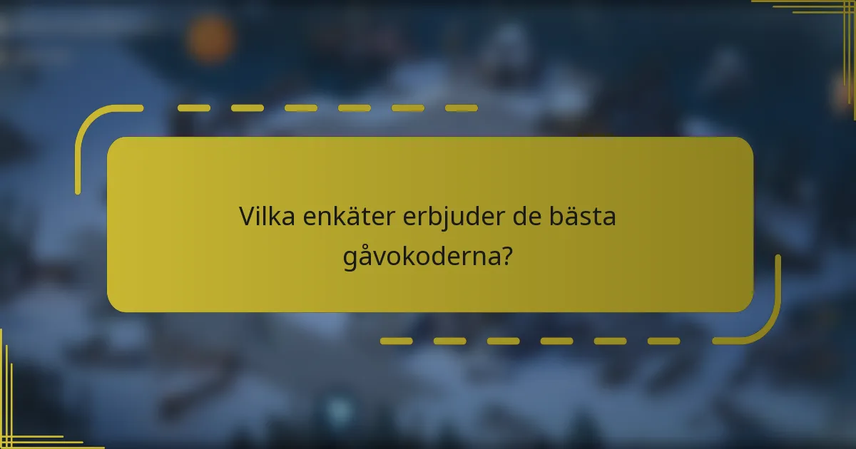 Vilka enkäter erbjuder de bästa gåvokoderna?